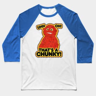 Ugh Oh, That's a Chunky! Baseball T-Shirt